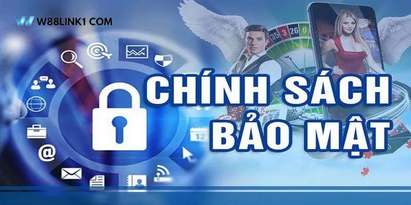 Tìm hiểu nội dung chính sách bảo mật W88