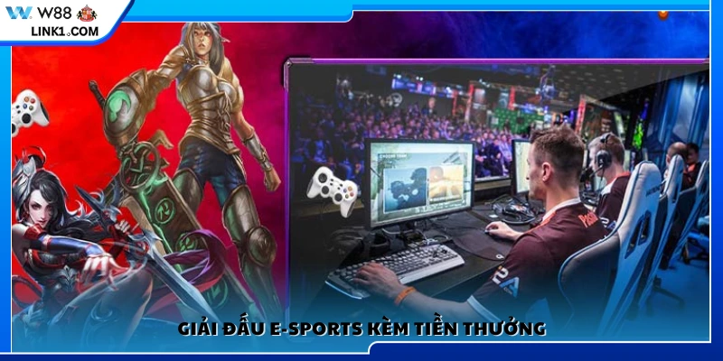 Tham gia giải đấu E-Sports với phần thưởng giá trị